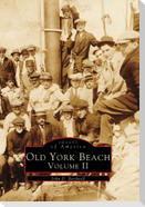 Old York Beach: Volume II