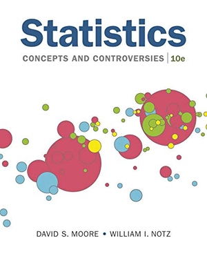 Moore, David / William Notz. Statistics: Concepts and Controversies. W. H. Freeman, 2019.