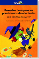 Remedios desesperados para intrusos desobedientes