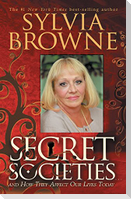 Secret Societies...and How They Affect Our Lives Today
