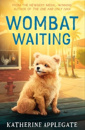 Applegate, Katherine. Wombat Waiting. Harper Collins Publ. UK, 2026.