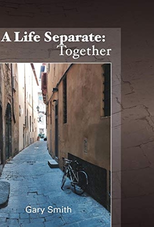 Smith, Gary. A Life Separate - Together. Amj Productions & Publications, 2017.