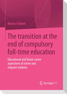 The transition at the end of compulsory full-time education