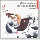 ¡Que vuelvan las vacas locas!
