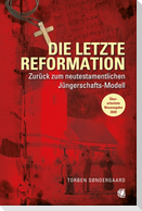 Die letzte Reformation (überarbeitete Neuausgabe 2020)