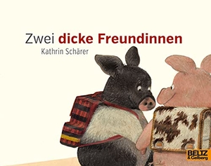 Schärer, Kathrin. Zwei dicke Freundinnen. Julius Beltz GmbH, 2019.