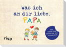 Was ich an dir liebe, Papa - Version für Kinder