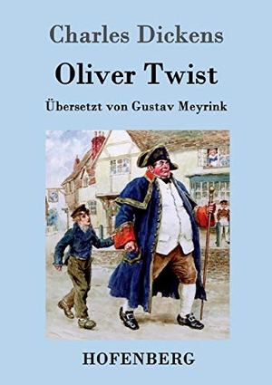 Charles Dickens. Oliver Twist oder Der Weg eines Fürsorgezöglings. Hofenberg, 2015.