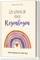 Ich schenk dir einen Regenbogen