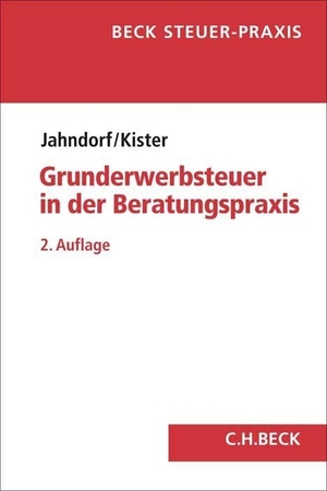 Jahndorf, Christian / Jan-Hendrik Kister. Grunderwerbsteuer in der Beratungspraxis. C.H. Beck, 2022.