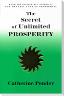 THE SECRET OF UNLIMITED PROSPERITY