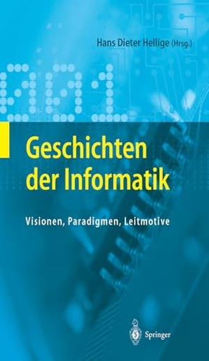 Hellige, Hans Dieter (Hrsg.). Geschichten der Informatik - Visionen, Paradigmen, Leitmotive. Springer, 2012.