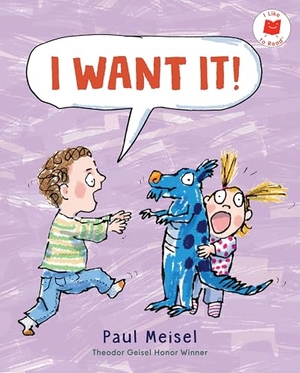 Meisel, Paul. I Want It!. Candlewick Press (MA), 2026.