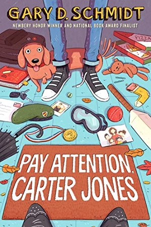 Schmidt, Gary D. Pay Attention, Carter Jones. Gale, a Cengage Company, 2019.