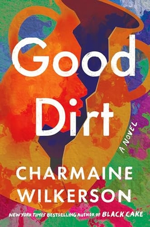 Wilkerson, Charmaine. Good Dirt. Random House Publishing Group, 2025.