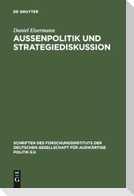 Außenpolitik und Strategiediskussion