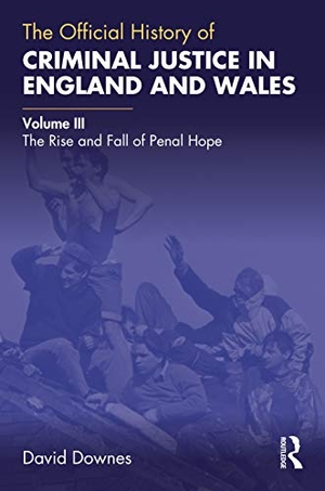 Downes, David. The Official History of Criminal Justice in England and Wales - Volume III: The Rise and Fall of Penal Hope. Routledge, 2021.