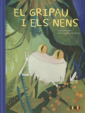 Comellas, Pere / Brenman, Ilan et al. El gripau i els nens. Takatuka, 2017.