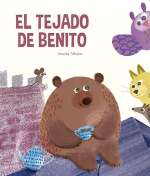 Allepuz, Anuska. El Tejado de Benito. Nubeocho, 2025.