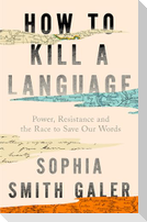 How to Kill a Language