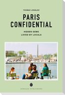 Paris Confidential - A Guide to Exceptional Experiences