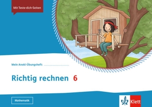 Mein Anoki-Übungsheft. Richtig rechnen 6 - Übungsheft Klasse 6. Klett Ernst /Schulbuch, 2025.