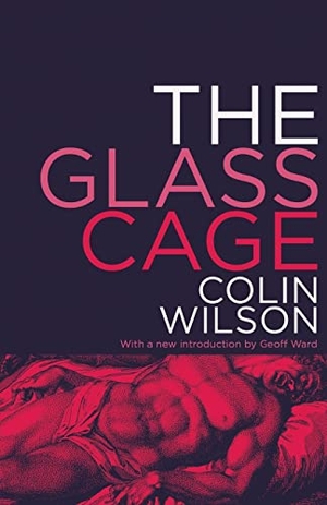 Wilson, Colin. The Glass Cage. Valancourt Books, 2014.