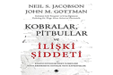 Kobralar, Pitbullar ve Iliski Siddeti