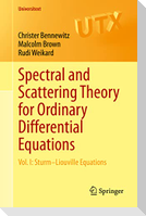 Spectral and Scattering Theory for Ordinary Differential Equations