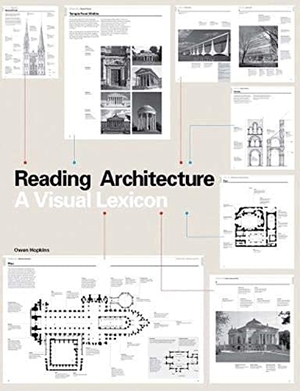 Hopkins, Owen. Reading Architecture - A Visual Lexicon. Laurence King Publishing, 2012.