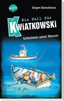 Ein Fall für Kwiatkowski (29). Geheimnis unter Wasser