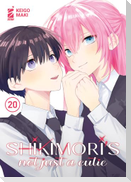 Shikimori's not just a cutie. Vol. 20