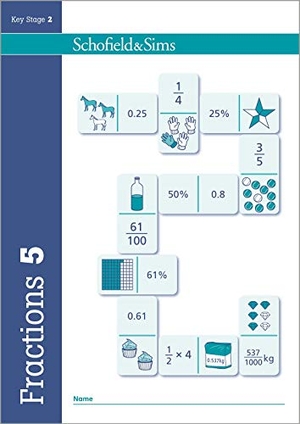 Schofield & Sims, Hilary / Koll et al. Fractions, Decimals and Percentages Book 5 (Year 5, Ages 9-10). Schofield & Sims Ltd, 2017.