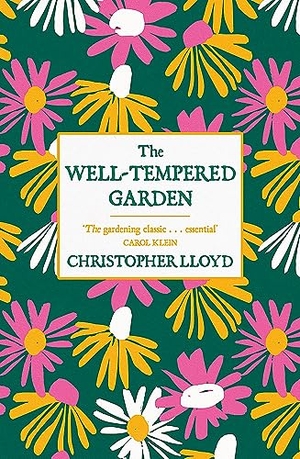 Lloyd, Christopher. The Well-Tempered Garden - A New Edition Of The Gardening Classic. Orion Publishing Co, 2014.