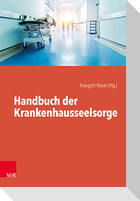 Handbuch der Krankenhausseelsorge
