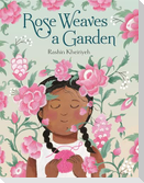 Rose Weaves a Garden
