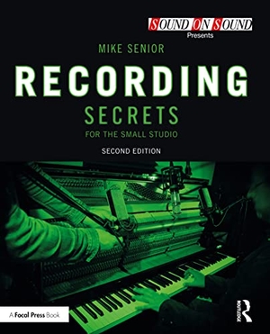 Senior, Mike. Recording Secrets for the Small Studio. Taylor & Francis, 2022.
