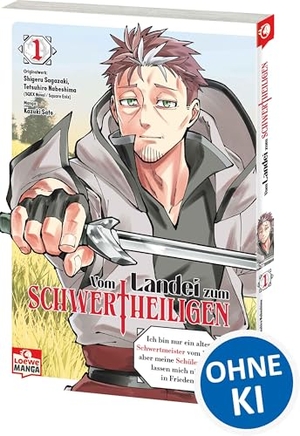 Sagazaki, Shigeru. Vom Landei zum Schwertheiligen - Ich bin nur ein alter Schwertmeister vom Land, aber meine Schülerinnen lassen mich nicht in Frieden! 01 - Der Manga zum neuen Hit-Anime. Loewe Verlag GmbH, 2025.