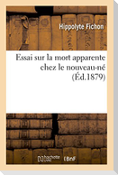 Essai Sur La Mort Apparente Chez Le Nouveau-Né