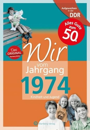 Hille, André. Aufgewachsen in der DDR - Wir vom Jahrgang 1974 - Kindheit und Jugend - Geschenkbuch zum 51. Geburtstag - Jahrgangsbuch mit Geschichten, Fotos und Erinnerungen mitten aus dem Alltag. Wartberg Verlag, 2023.