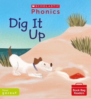Raby, Charlotte. Dig It Up (Set 2). Scholastic, 2021.