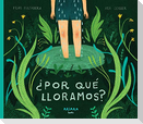 ¿Por Qué Lloramos?