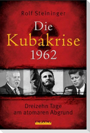 Die Kubakrise 1962