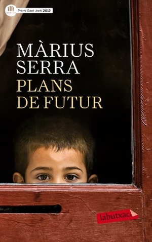 Serra, Màrius / Màrius Serra Roig. Plans de futur. labutxaca, 2014.