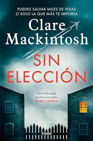 Mackintosh, Clare. Sin Elección / Hostage. Prh Grupo Editorial, 2022.