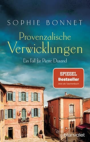 Bonnet, Sophie. Provenzalische Verwicklungen - Ein Fall für Pierre Durand. Blanvalet Taschenbuchverl, 2015.