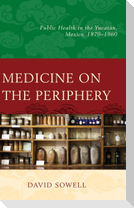 Medicine on the Periphery