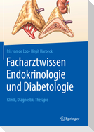 Facharztwissen Endokrinologie und Diabetologie