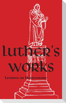 Luther's Works - Volume 9