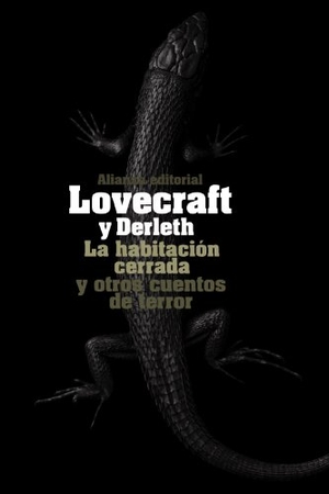 Derleth, August William / H. P. Lovecraft. La habitación cerrada y otros cuentos de terror. Alianza Editorial, 2013.